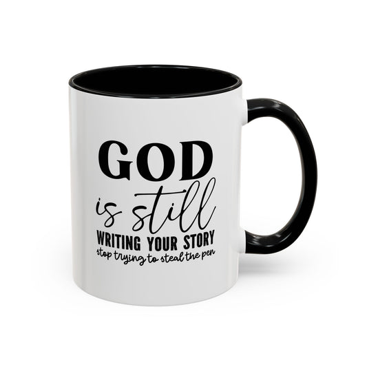 God Still Writing Your Story Coffee Mug