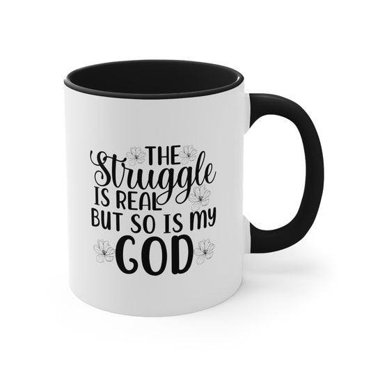 The Struggle Is Real Accent Coffee Mug, 11oz, Christian Gift, Faith Gift, Inspirational Gift