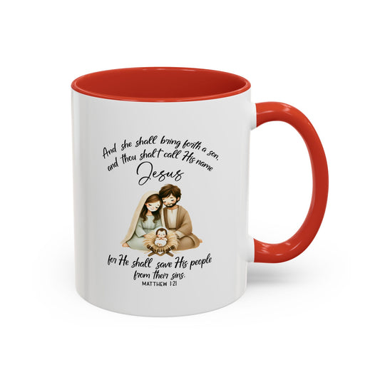 And She Shall Bring Forth a Son, and Thou Shall Call His Name Jesus, Coffee Mug, Christian Gift