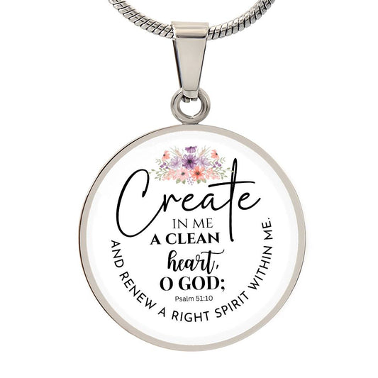 Personalized Create In Me Circle Pendant Necklace, With Optional Customizable Engraving, The Perfect Wedding, Birthday, Mother's Day, or Anniversary Gift, Christian Gift, Faith Gift