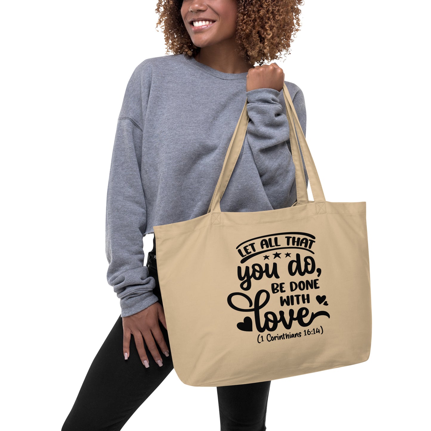 Faith Gift, Let All That You Do Be done in Love Large organic tote bag, Christian Gift
